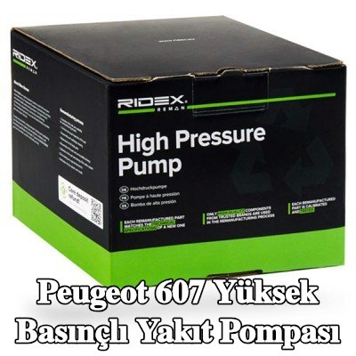 RIDEX REMAN Yüksek basınçlı yakıt pompası — Peugeot 607