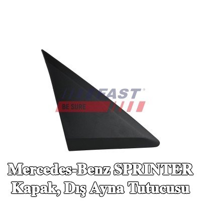 FAST Kapak, dış ayna tutucusu — Mercedes-Benz Sprinter