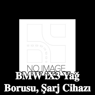 BMW Yağ Borusu, şarj cihazı — BMW iX3