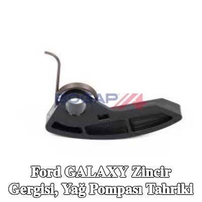 BOGAP Zincir Gergisi, yağ pompası tahriki — Ford Galaxy