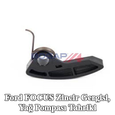 BOGAP Zincir Gergisi, yağ pompası tahriki — Ford Focus