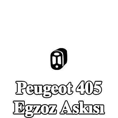 VEGAZ Egzoz askısı — Peugeot 405
