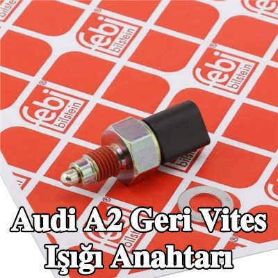FEBI BILSTEIN Conta halkalı geri vites lambası anahtarı — Audi A2