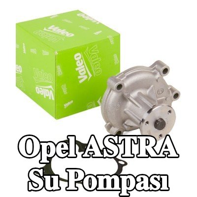 VALEO Kapaksız su pompası, conta/sızdırmazlık elemanları ile — 2002 Opel Astra