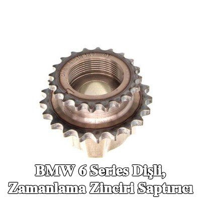 BMW Dişli, zamanlama zinciri saptırıcı — BMW 6 Series