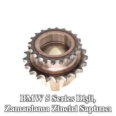 BMW Dişli, zamanlama zinciri saptırıcı — BMW 5 Series