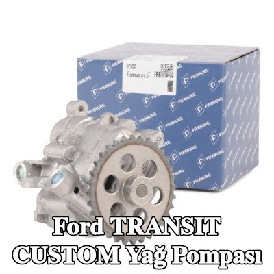 PIERBURG Yağ Pompası — Ford Transit Custom