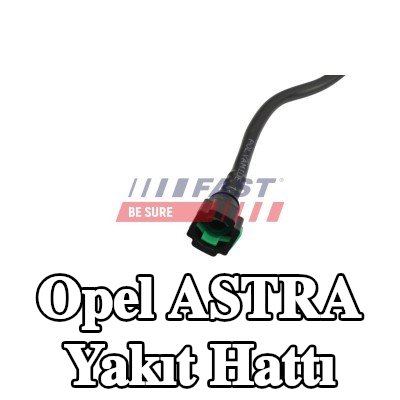 FAST Yakıt hattı — 2005 Opel Astra