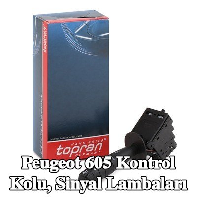 TOPRAN Kontrol Kolu, sinyal lambaları — Peugeot 605