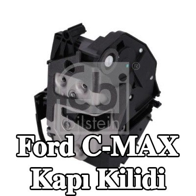 FEBI BILSTEIN Sol Arka Kapı Kilidi — Ford C-max