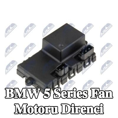 NTY Fan motoru direnci — 2005 BMW 5 Series