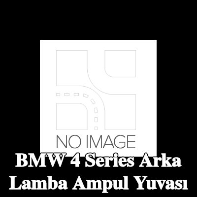 ULO Arka lamba tutucu Sol, ampul içermez — BMW 4 Series