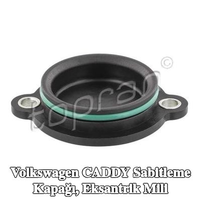 TOPRAN Sabitleme Kapağı, eksantrik mili — 2002 Volkswagen Caddy