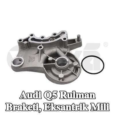 VIKA Rulman Braketi, eksantrik mili — Audi Q5