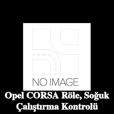 BOSCH Röle, soğuk çalıştırma kontrolü — Opel Corsa
