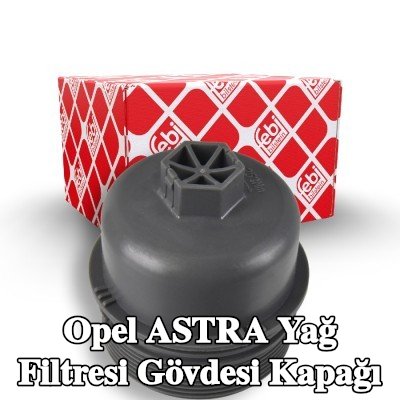 FEBI BILSTEIN Yağ filtresi gövdesi kapağı — 2005 Opel Astra