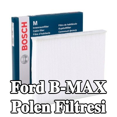 BOSCH Polen filtresi Partikül Filtresi — Ford B-max