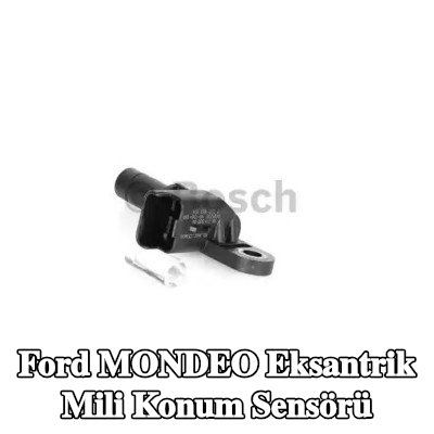 BOSCH Eksantrik mili konum sensörü — Ford Mondeo
