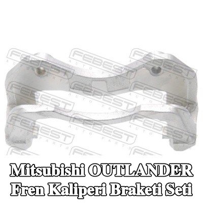 FEBEST Fren Kaliperi Braketi Seti — Mitsubishi Outlander