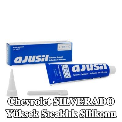 AJUSA Yüksek sıcaklık silikonu — Chevrolet Silverado