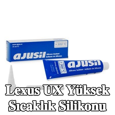 AJUSA Yüksek sıcaklık silikonu — Lexus Ux