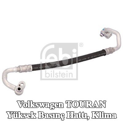 FEBI BILSTEIN Yüksek Basınç Hattı, klima Yüksek Basınç Tarafı — 2004 Volkswagen Touran
