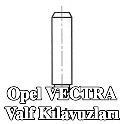 FRECCIA Valf Kılavuzları — Opel Vectra