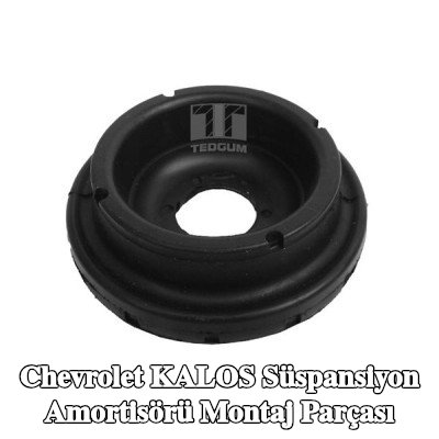 TEDGUM Süspansiyon Amortisörü Montaj Parçası — Chevrolet Kalos