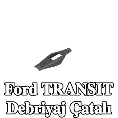 KAMOKA Debriyaj çatalı — Ford Transit