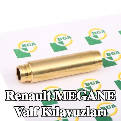 BGA Valf Kılavuzları — 2002 Renault Megane