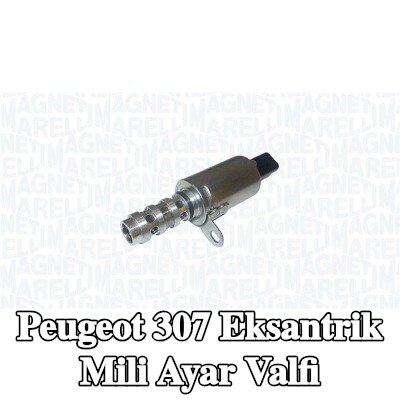 MAGNETI MARELLI Eksantrik mili ayar valfi — 2003 Peugeot 307
