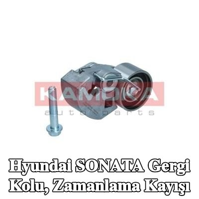 KAMOKA Gergi Kolu, zamanlama kayışı — Hyundai Sonata