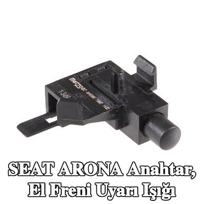 METZGER Anahtar, el freni uyarı ışığı — SEAT Arona