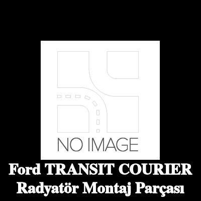 METZGER Radyatör montaj parçası — Ford Transit Courier