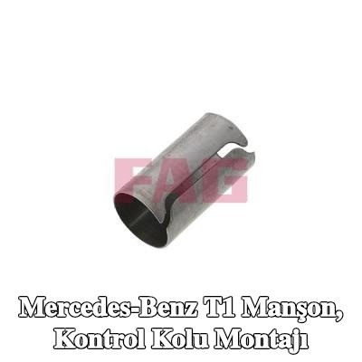 FAG Manşon, kontrol kolu montajı — Mercedes-Benz T1