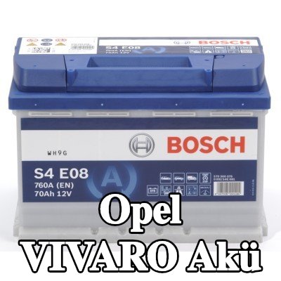 BOSCH Akü S4, E08 — Opel Vivaro