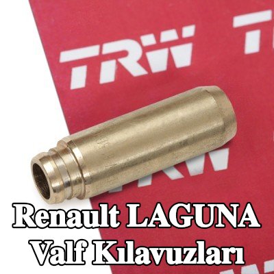 TRW Engine Component Egzoz Tarafı Valf Kılavuzları, Emme Tarafı — 2000 Renault Laguna