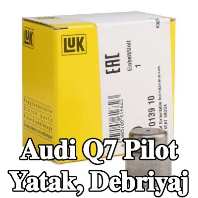 LuK Pilot yatak, debriyaj — Audi Q7