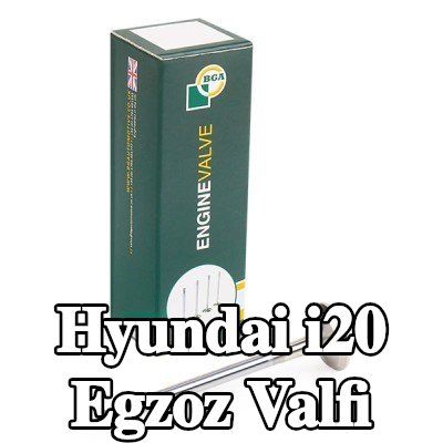BGA Egzoz valfi — 2012 Hyundai i20