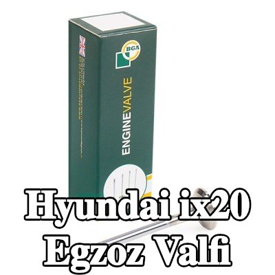 BGA Egzoz valfi — Hyundai ix20