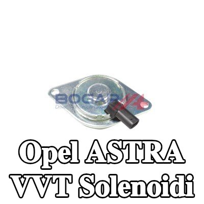 BOGAP VVT solenoidi — 2004 Opel Astra