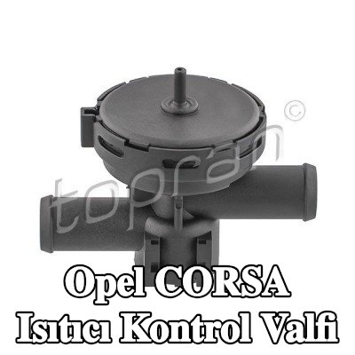 TOPRAN Isıtıcı kontrol valfi — Opel Corsa