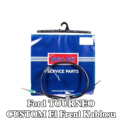 BORG & BECK El freni kablosu 1355mm — Ford Tourneo Custom