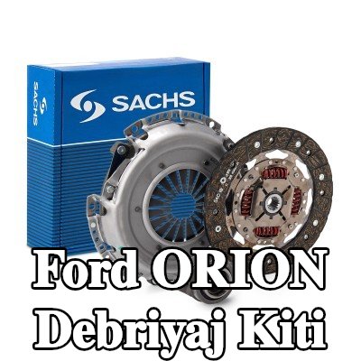 SACHS Debriyaj kiti — Ford Orion