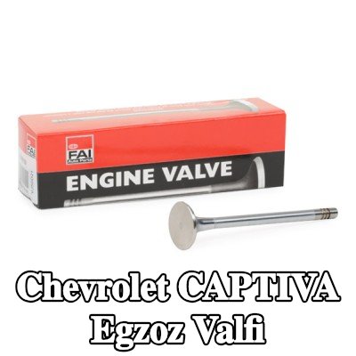 FAI AutoParts Egzoz valfi, egzoz tarafı — Chevrolet Captiva