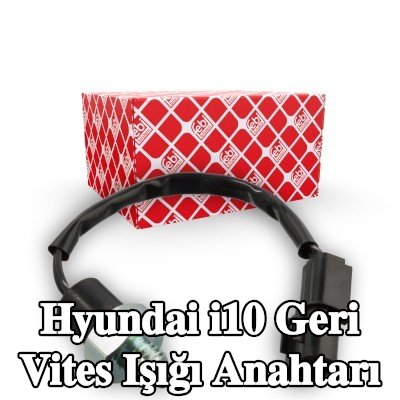 FEBI BILSTEIN Kablolu geri vites lambası anahtarı — 2007 Hyundai i10