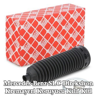 FEBI BILSTEIN Direksiyon kremayeri koruyucu kılıf kiti — Mercedes-Benz Slc