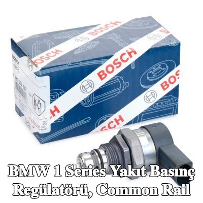 BOSCH Yakıt basınç regülatörü, common rail — 2011 BMW 1 Series