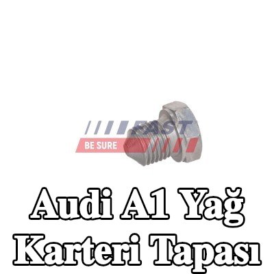 FAST Yağ karteri tapası — Audi A1