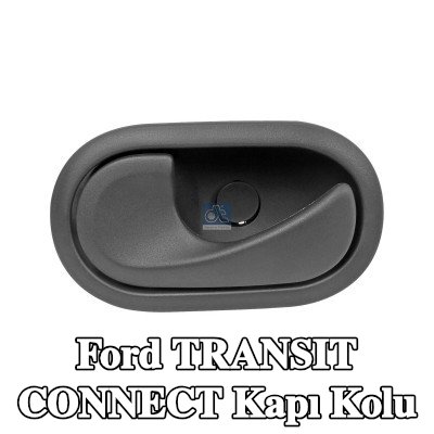 DT Spare Parts Kapı Kolu — 2012 Ford Transit Connect